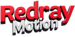 Redray Motion